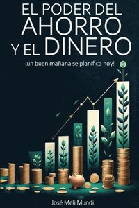 bokomslag El Poder del Ahorro y el Dinero