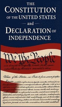 bokomslag Constitution of the United States and The Declaration of Independence