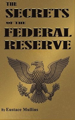 Secrets of the Federal Reserve
