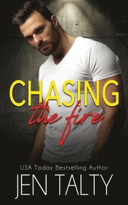 Chasing the Fire 1