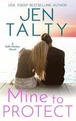 Jen Talty - Mine to Protect, Häftad