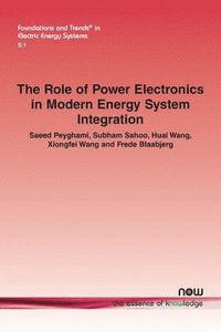 bokomslag The Role of Power Electronics in Modern Energy System Integration
