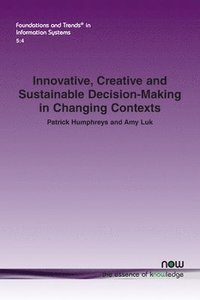 bokomslag Innovative, Creative and Sustainable Decision-Making in Changing Contexts