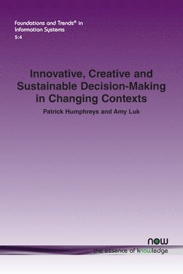 Innovative, Creative and Sustainable Decision-Making in Changing Contexts 1