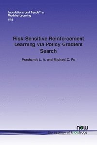 bokomslag Risk-Sensitive Reinforcement Learning via Policy Gradient Search