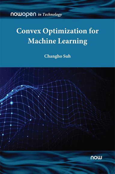 Changho Suh - Convex Optimization for Machine Learning, Inbunden