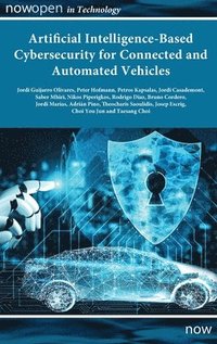 bokomslag Artificial Intelligence-based Cybersecurity for Connected and Automated Vehicles