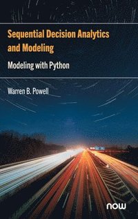 bokomslag Sequential Decision Analytics and Modeling: Modeling with Python