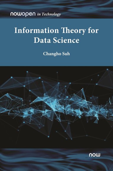Changho Suh - Information Theory for Data Science, Inbunden