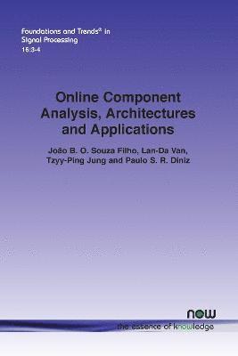 Online Component Analysis, Architectures and Applications 1