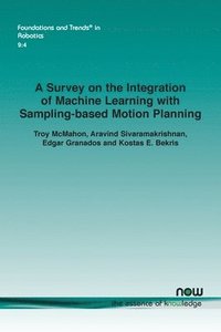 bokomslag A Survey on the Integration of Machine Learning with Sampling-Based Motion Planning