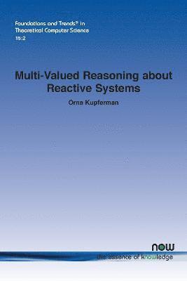 Multi-Valued Reasoning about Reactive Systems 1