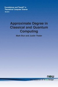 bokomslag Approximate Degree in Classical and Quantum Computing