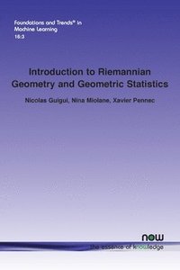 bokomslag Introduction to Riemannian Geometry and Geometric Statistics