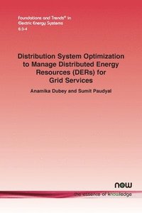 bokomslag Distribution System Optimization to Manage Distributed Energy Resources (Ders) for Grid Services
