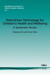 bokomslag Data-Driven Technology for Childrens Health and Wellbeing