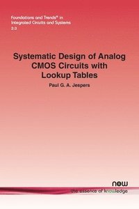 bokomslag Systematic Design of Analog CMOS Circuits with Lookup Tables