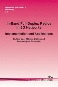 bokomslag In-Band Full-Duplex Radios in 6G Networks