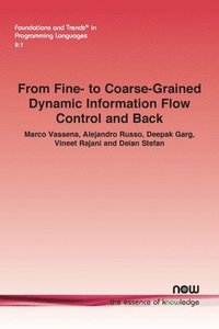 bokomslag From Fine- to Coarse-Grained Dynamic Information Flow Control and Back