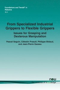 bokomslag From Specialized Industrial Grippers to Flexible Grippers