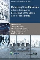 bokomslag Rethinking State Capitalism: A Cross-Disciplinary Perspective on the State's Role in the Economy