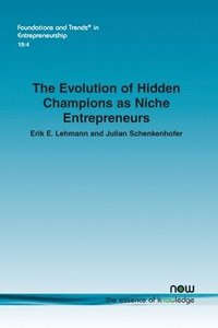 bokomslag The Evolution of Hidden Champions as Niche Entrepreneurs