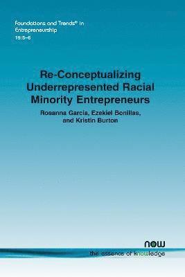 Re-Conceptualizing Underrepresented Racial Minority Entrepreneurs 1