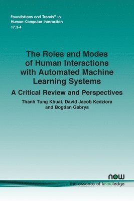 The Roles and Modes of Human Interactions with Automated Machine Learning Systems 1