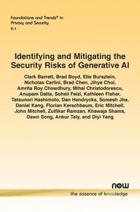 bokomslag Identifying and Mitigating the Security Risks of Generative AI
