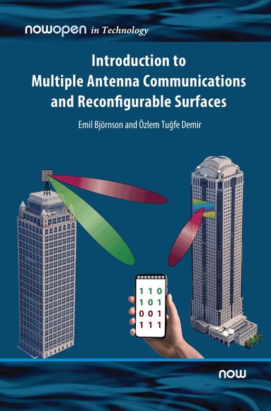 Emil Björnson, Özlem Tuğfe Demir - Introduction to Multiple Antenna Communications and Reconfigurable Surfaces, Inbunden