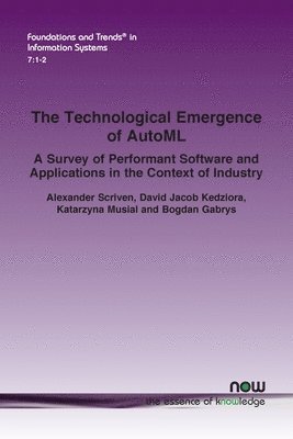 bokomslag The Technological Emergence of Automl: A Survey of Performant Software and Applications in the Context of Industry