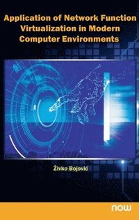 bokomslag Application of Network Function Virtualization in Modern Computer Environments
