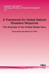 bokomslag A Framework for Global Natural Disasters Response: The Example of the United States Navy