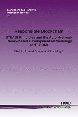 bokomslag Responsible Blockchain: Steadi Principles and the Actor-Network Theory-Based Development Methodology (Ant-Rdm)