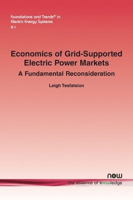 Economics of Grid-Supported Electric Power Markets: A Fundamental Reconsideration 1