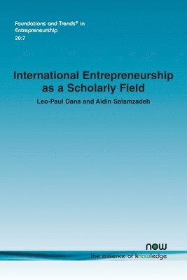 International Entrepreneurship as a Scholarly Field 1