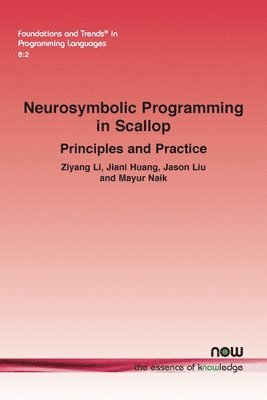 bokomslag Neurosymbolic Programming in Scallop: Principles and Practice