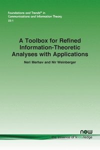 bokomslag A Toolbox for Refined Information-Theoretic Analyses with Applications