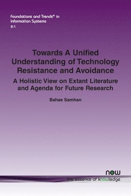 Towards A Unified Understanding of Technology Resistance and Avoidance 1