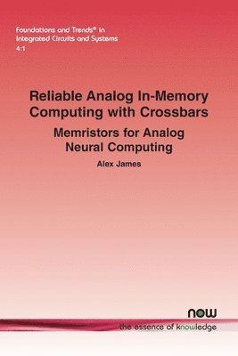 bokomslag Reliable Analog In-Memory Computing with Crossbars: Memristors for Analog Neural Computing