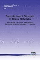 bokomslag Discrete Latent Structure in Neural Networks
