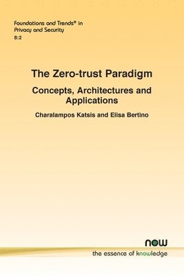 bokomslag The Zero-trust Paradigm: Concepts, Architectures and Applications