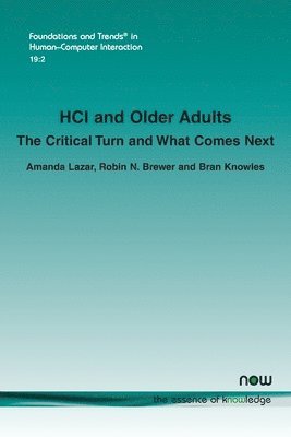 bokomslag HCI and Older Adults: The Critical Turn and What Comes Next