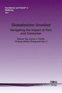 bokomslag Globalization Unveiled: Navigating the Impact of Firm and Consumer