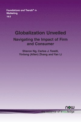 bokomslag Globalization Unveiled: Navigating the Impact of Firm and Consumer