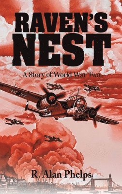 R Alan Phelps, R. Alan Phelps - Raven's Nest, Inbunden