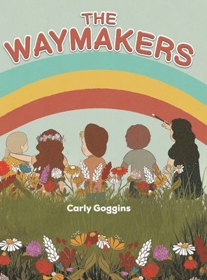 Carly Goggins - Waymakers, Inbunden