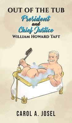 Carol A. Josel - Out of the Tub, Inbunden