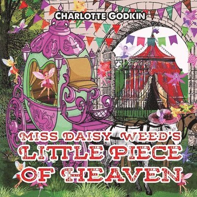 Charlotte Godkin - Miss Daisy Weed's Little Piece of Heaven, Häftad. Tillgänglighet: Lägg i varukorg
