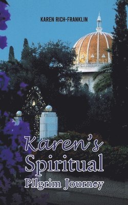 Karens Spiritual Pilgrim Journey 1